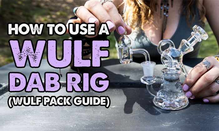 How To Use A Wulf Dab Rig (Wulf Pack Guide)