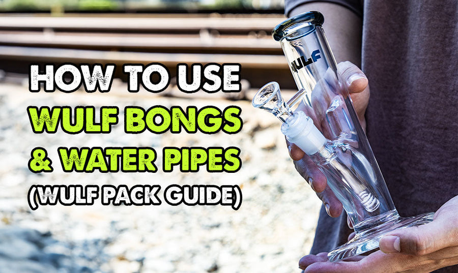 How To Use Wulf Bongs and Water Pipes (Wulf Pack Guide)