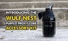 Introducing The Wulf Nest Puffco Proxy Core Accessory Kit
