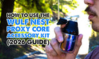 How To Use The Wulf Nest Proxy Core Accessory Kit
