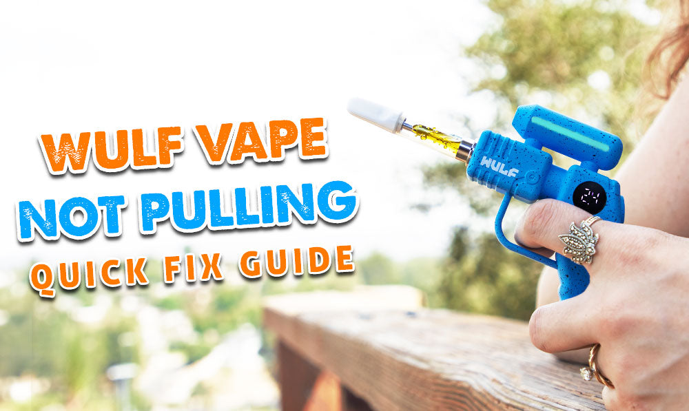 Wulf Vape Not Pulling Quick Fix Guide