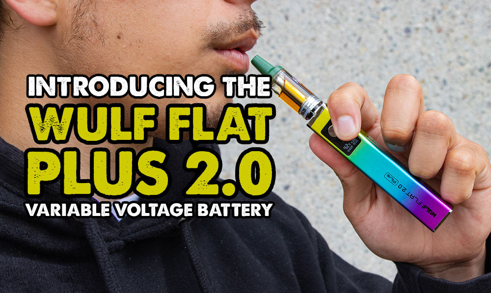 Introducing The Wulf Flat Plus 2.0 Variable Voltage Battery