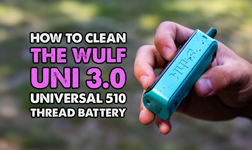 How To Clean The Wulf UNI 3.0 Universal 510 Thread Battery
