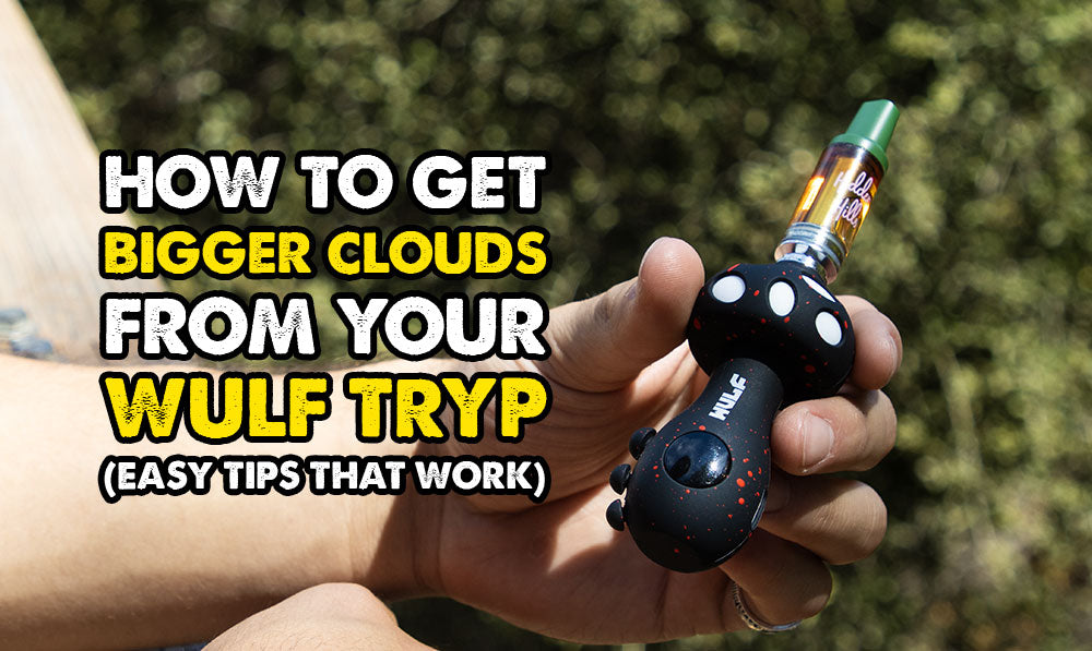 How To Get Bigger Clouds From Your Wulf TRYP (Easy Tips That Work)