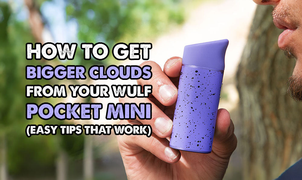 How To Get Bigger Clouds From Your Wulf Pocket Mini (Easy Tips That Work)