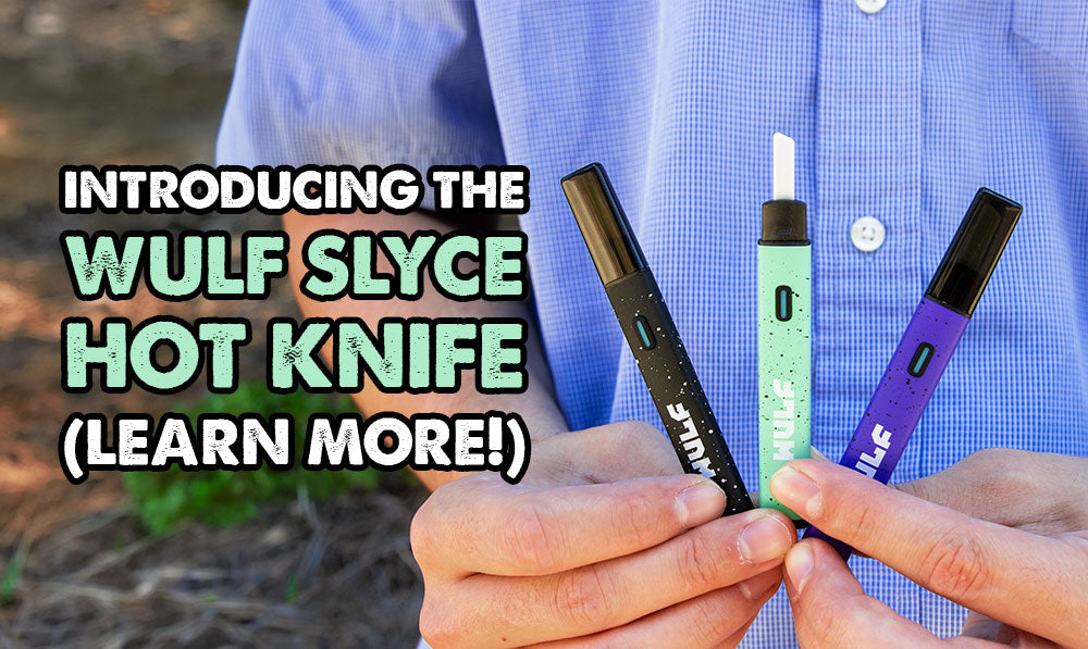 Introducing The Wulf SLYCE Hot Knife (Learn More!)